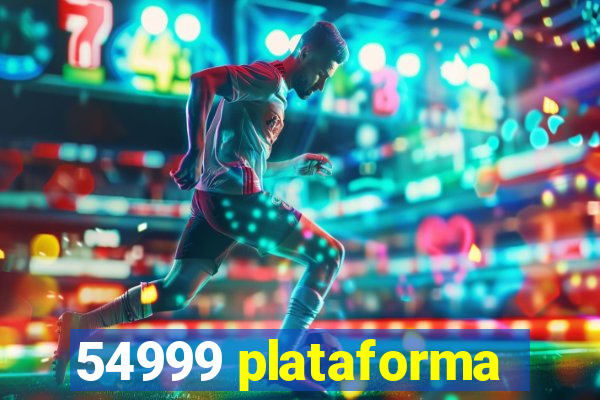 54999 plataforma